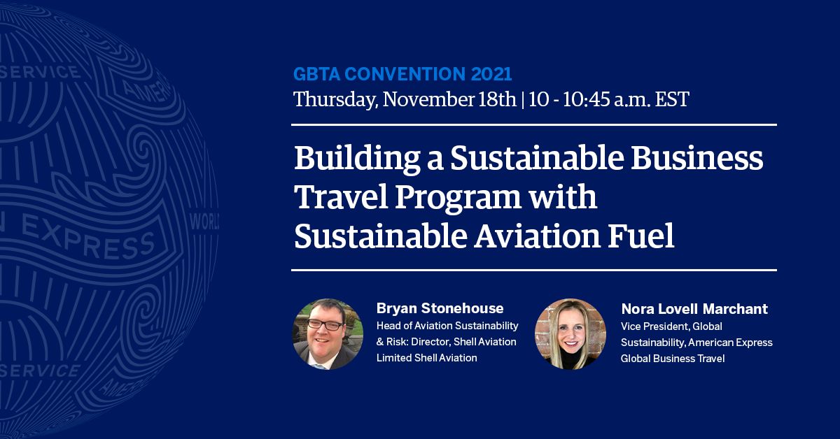 amexgbt's tweet photo. Don't miss it: Learn how #sustainable aviation fuel can cut carbon by 80% on a lifecycle basis with GBT VP Sustainability Nora Lovell Marchant and @Shell_Aviation Director Bryan Stonehouse. Join them at #GBTA21 in room W415 D in one hour. #BackToBlueSkies @GlobalBTA https://t.co/Bbukc7I1Sq