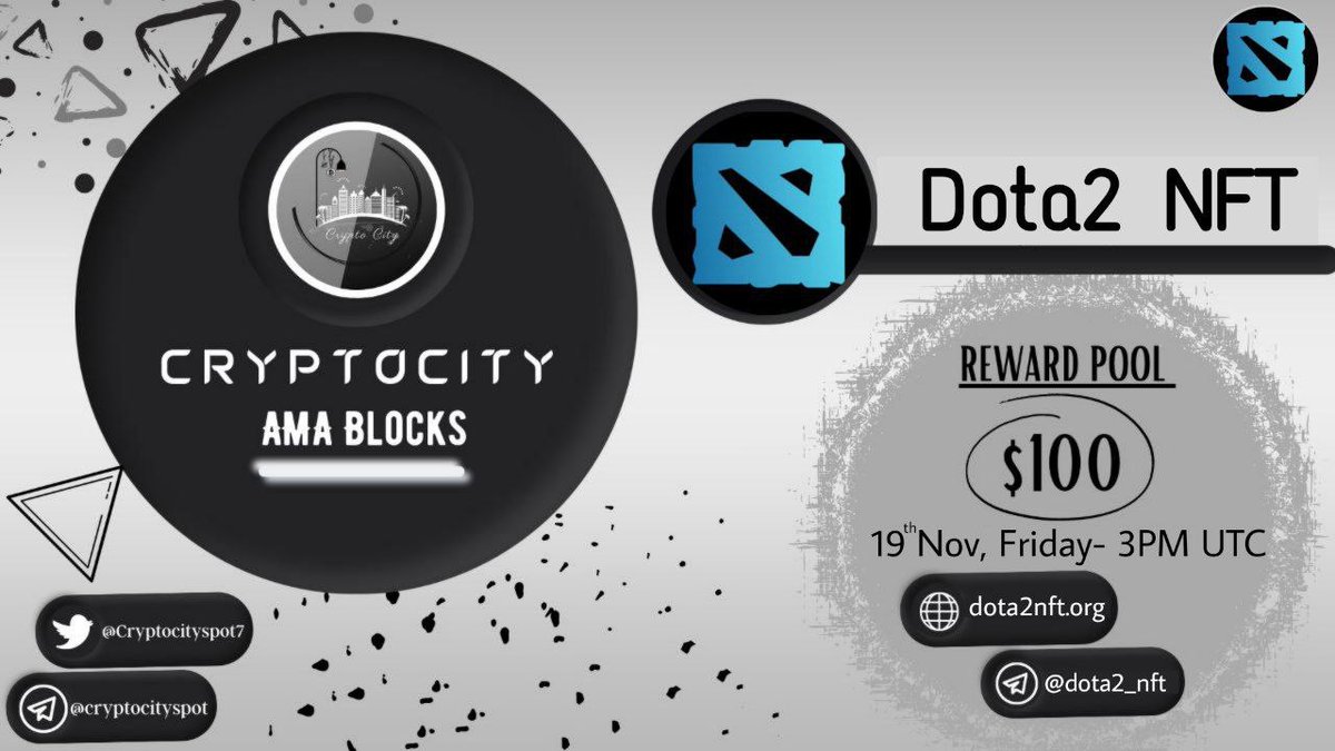 Crypto City is going to hold an AMA with <a href="/dota2_nft/">Dota2 NFT Club</a> in @Cryptocityspot7 
Telegram community.
Reward: 
$100
Time: 
November 19th ,2021
 3 PM UTC.
 
Follow 
1. @Cryptocityspot7
2. <a href="/dota2_nft/">Dota2 NFT Club</a>
Like , retweet &amp; tag 3 friends.