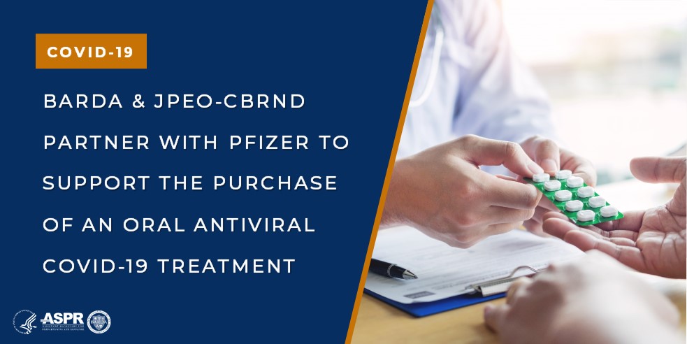 BARDA's tweet image. We’re partnering with @JPEOCBRND &amp;amp; @pfizer to purchase an oral antiviral to treat #COVID19 in non-hospitalized patients at risk of developing severe illness. If granted @US_FDA EUA, initial doses will begin shipping to help #SaveLives. hhs.gov/about/news/202…