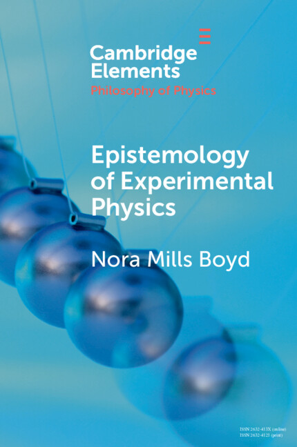 Don’t miss your chance to read new Cambridge Element Epistemology of Experimental Physics by Nora Mills Boyd! Free access available until 24 November #cambridgeelements #philosophy ow.ly/2Bpz50GLWvn