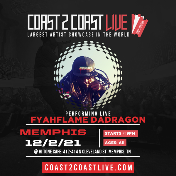 FyahFlame1's tweet photo. I'm performing at Memphis All Ages 12/2/21 to win  $50,000 in Prizes! ! #Coast2Coast https://t.co/AOBxTnSM39