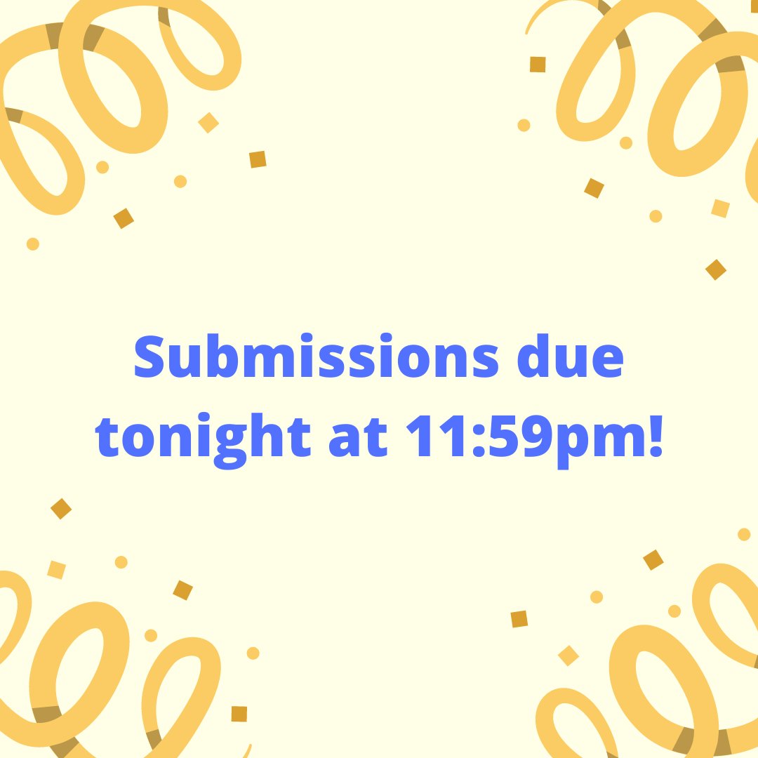 The fall submission period closes tonight, but will reopen in the spring!