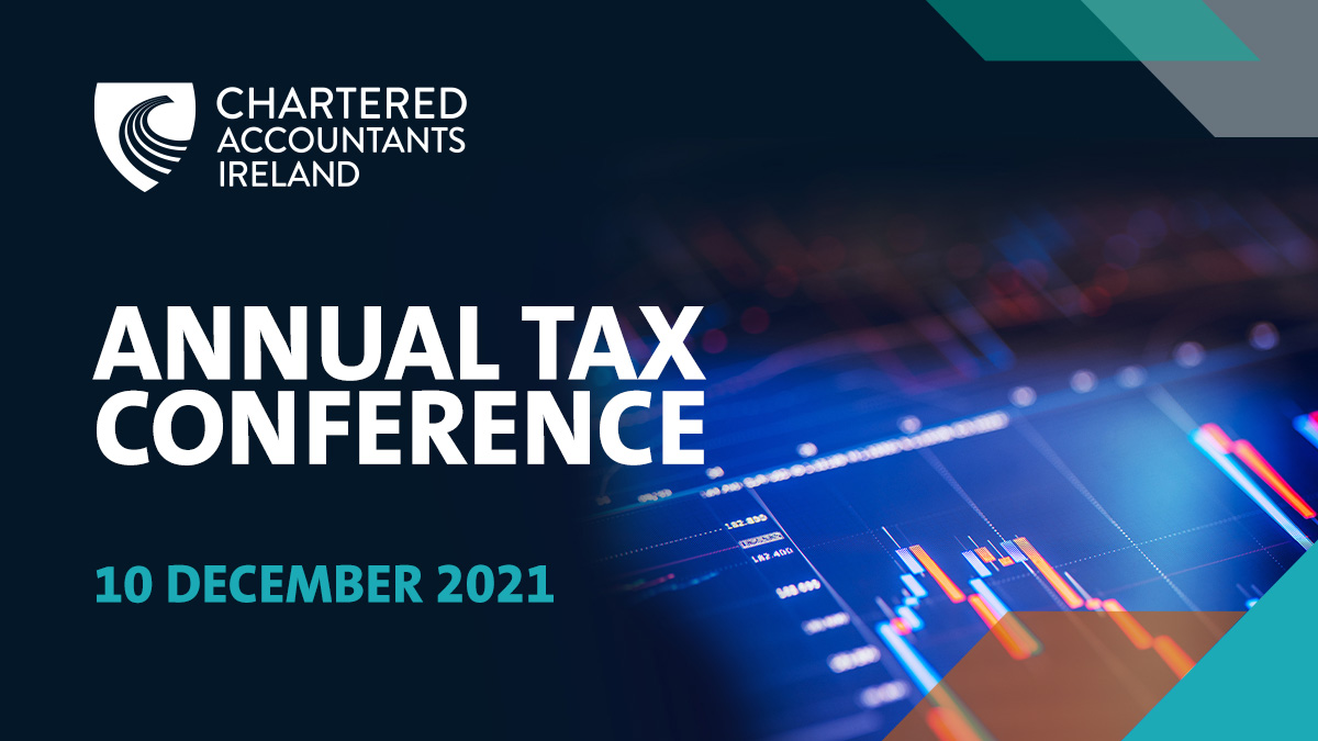 CharteredAccIrl's tweet photo. Join high-profile speakers from a range of tax sectors at our Annual Tax Conference on the 10 Dec https://t.co/gw1hEkdIVK. This event is suitable for all accountants and other tax professionals #tax #accountants #Taxconference21 #brexitupdate #taxation #taxplanning #taxstrategy https://t.co/Wy7wEMU57r