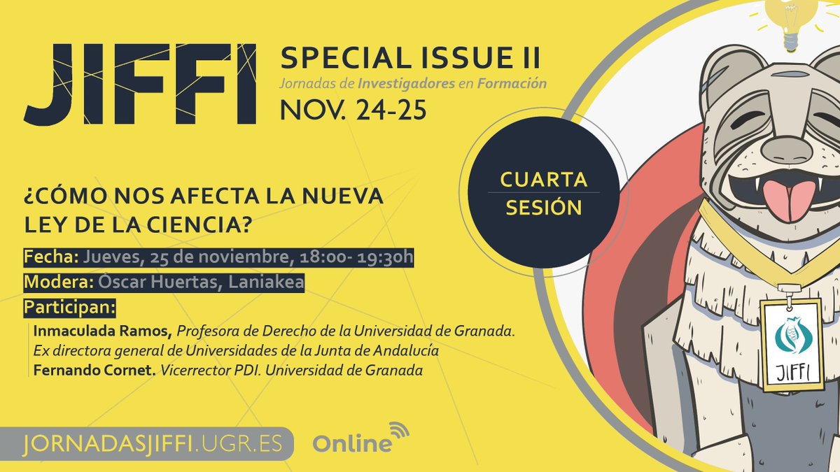 JiFFi_UGR's tweet photo. SESIÓN 4: ¿Cómo nos afecta la nueva ley de la ciencia?

📅25 de noviembre, 18:00-19:30

👥Moderan: Oscar Huertas (@scariosHR) de Laniakea (@LaniakeaCom) y Javier Leyva (@DtnJavilin), organización JIFFI

¿Queréis saber quiénes son nuestros ponentes?
👇 https://t.co/Tt9AYbujWk