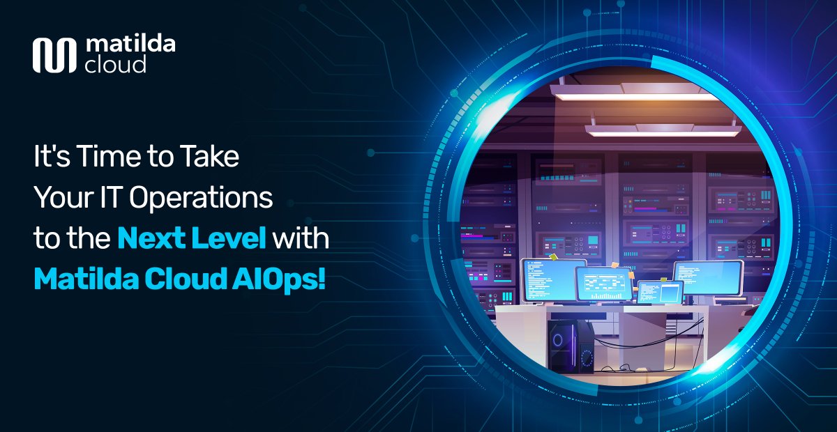 matilda_cloud's tweet photo. Significantly improve your operational efficiency while enabling your systems to implement self-healing before an incident occurs with our #AIOps solution #MatildaCloud AIOps powered with intelligent automation technology. 
Let's get in touch! https://t.co/a5JZEprYYy https://t.co/rotJkradO0