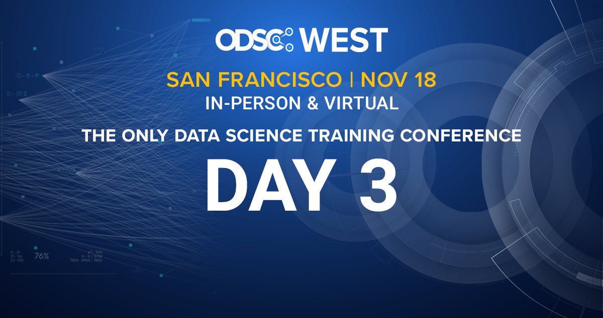 _odsc's tweet photo. We’re thrilled to welcome you to Day 3 of #ODSCWestVirtual! We hope you enjoy these 3 days of #DataScience training and networking. Register: https://t.co/pDyrYKoj4a #ODSCWest #ODSCVirtual #DataScience #AI https://t.co/6XdR9Dqric