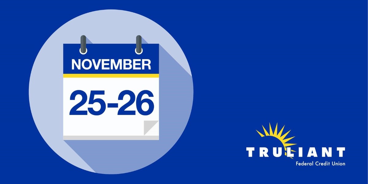 To celebrate the Thanksgiving holiday, Truliant will be closed on Thursday, November 25 and Friday, November 26.