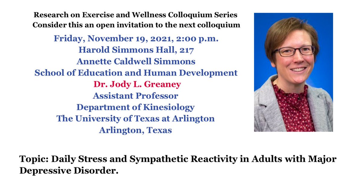 SMU Applied Physiology and Health Management (@smu_aphm) on Twitter photo Tomorrow is our last Exercise and Wellness Colloquium of the semester. Come listen to Dr. Jody Greaney from <a href="/UTAkine/">UTAKinesiology</a> discuss her research on daily stress and sympathetic reactivity in adults with major depressive disorder.
When: Nov 19th @ 2pm
Where: Harold Hall 217 Tomorrow is our last Exercise and Wellness Colloquium of the semester. Come listen to Dr. Jody Greaney from <a href="/UTAkine/">UTAKinesiology</a> discuss her research on daily stress and sympathetic reactivity in adults with major depressive disorder.
When: Nov 19th @ 2pm
Where: Harold Hall 217
