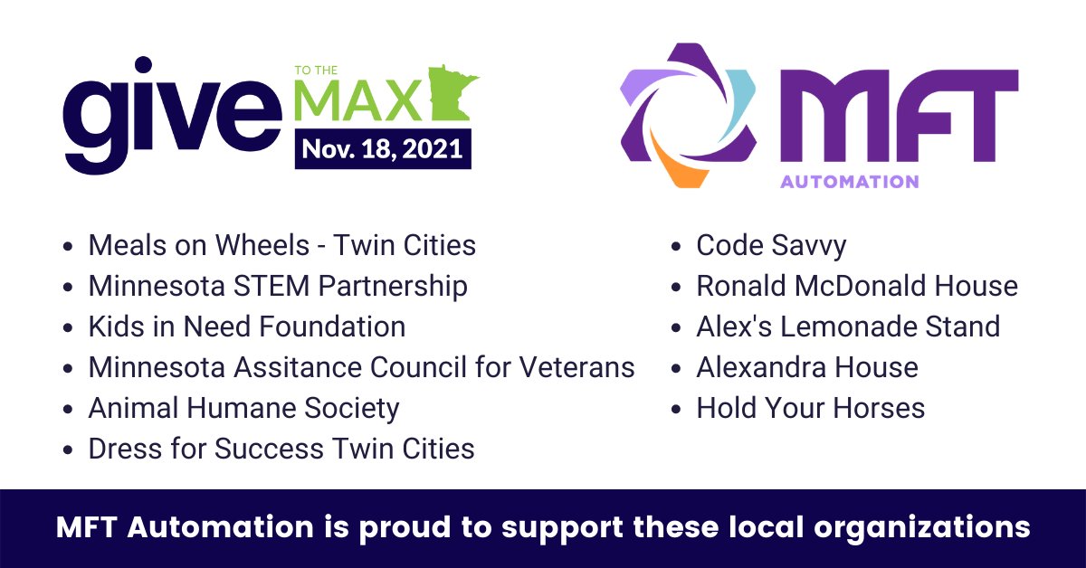 MFT Automation is excited to #GiveToTheMax today! We so grateful for our strong community and we want to acknowledge all the significant work these organizations do in the community. We are proud to support these amazing local organizations & their causes! #GTMD21 #GiveMN