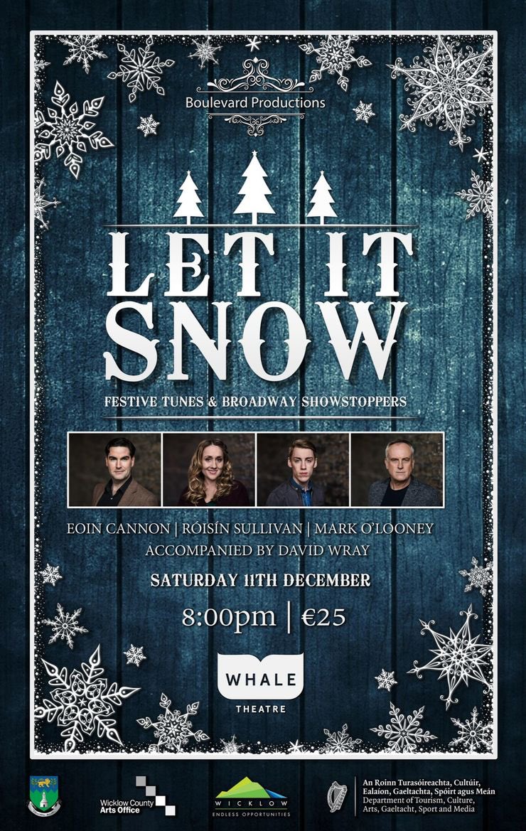 Boulevard Productions presents Let It Snow. Featuring your favorite Christmas songs and broadway hits. Staring <a href="/roisinbsullivan/">Roisin Sullivan</a> , <a href="/markolooney/">Mark O' Looney</a> and star of Angela’s Ashes – The Musical, <a href="/EoinCan/">Eoin Cannon</a>. Accompanied by David Wray. 

Tickets on sale now: whaletheatre.ticketsolve.com/shows/87362232…