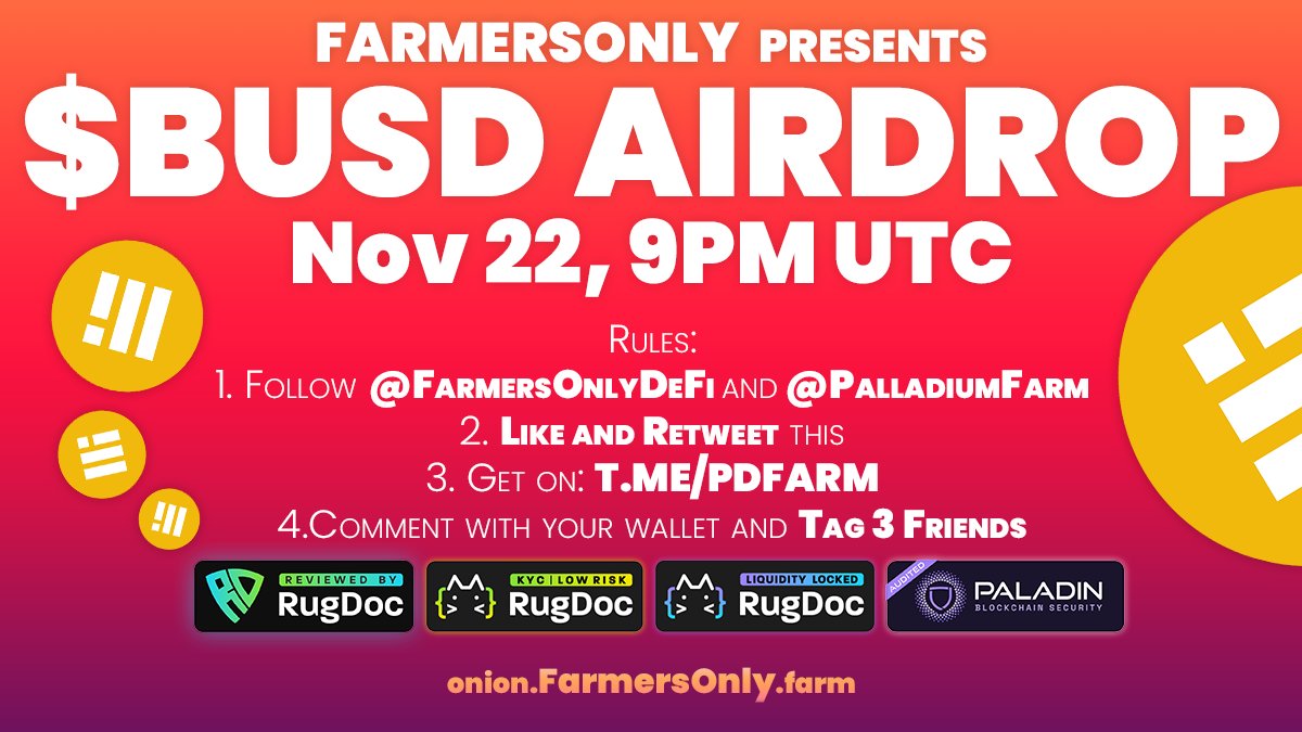 FarmersOnlyDeFi's tweet photo. 🚨 $BUSD #AIRDROP 🚨

1️⃣ Follow @FarmersOnlyDeFi &amp; @PalladiumFarm
2️⃣ Like and Retweet this
3️⃣ Get on https://t.co/0185MhjwQk
4️⃣ Comment your BSC wallet and Tag 3 Friends

✅ 1000 $BUSD (~$1,000)
✅ 10 WINNERS (~$100 each)
 
‼️ WINNERS DRAWN ON NOV 22, 9PM UTC ‼️

#Airdrops https://t.co/LAK8m4RsSI