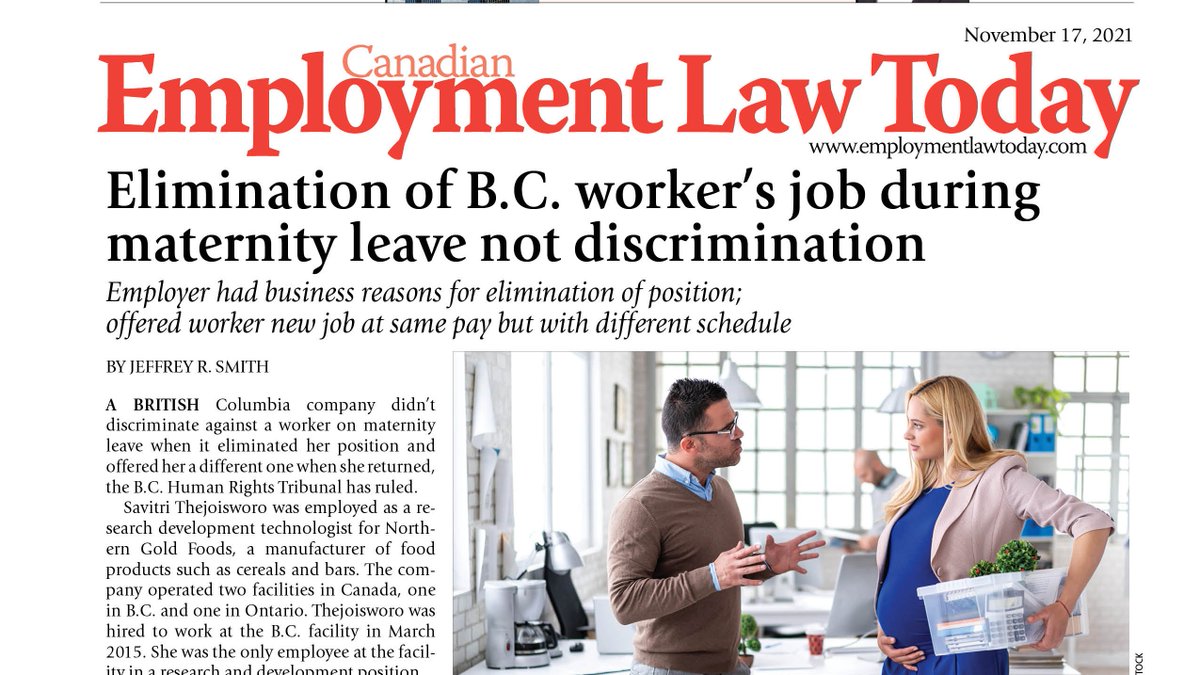 Elimination of worker's job during maternity leave not discrimination. A wrongful dismissal claim was unsuccessful, but reasonable. A worker on international secondment gets nearly $500,000 for wrongful dismissal. These stories and more in the new issue of employmentlawtoday.com