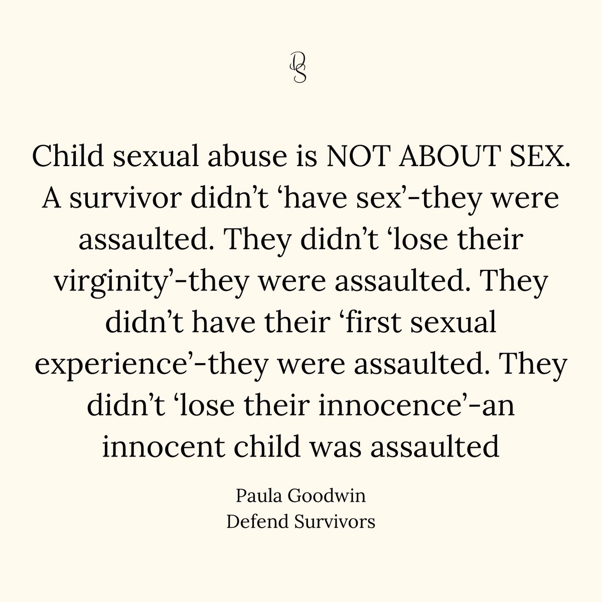 One way we can end ‘child sexual abuse’ is to stop relating it to ‘sex’. If we want to ‘end’ it we have to call it what it is - an assault, an attack, the physical and mental terror and torture of a child. #callitwhatitis #endchildsexabuseday #truth