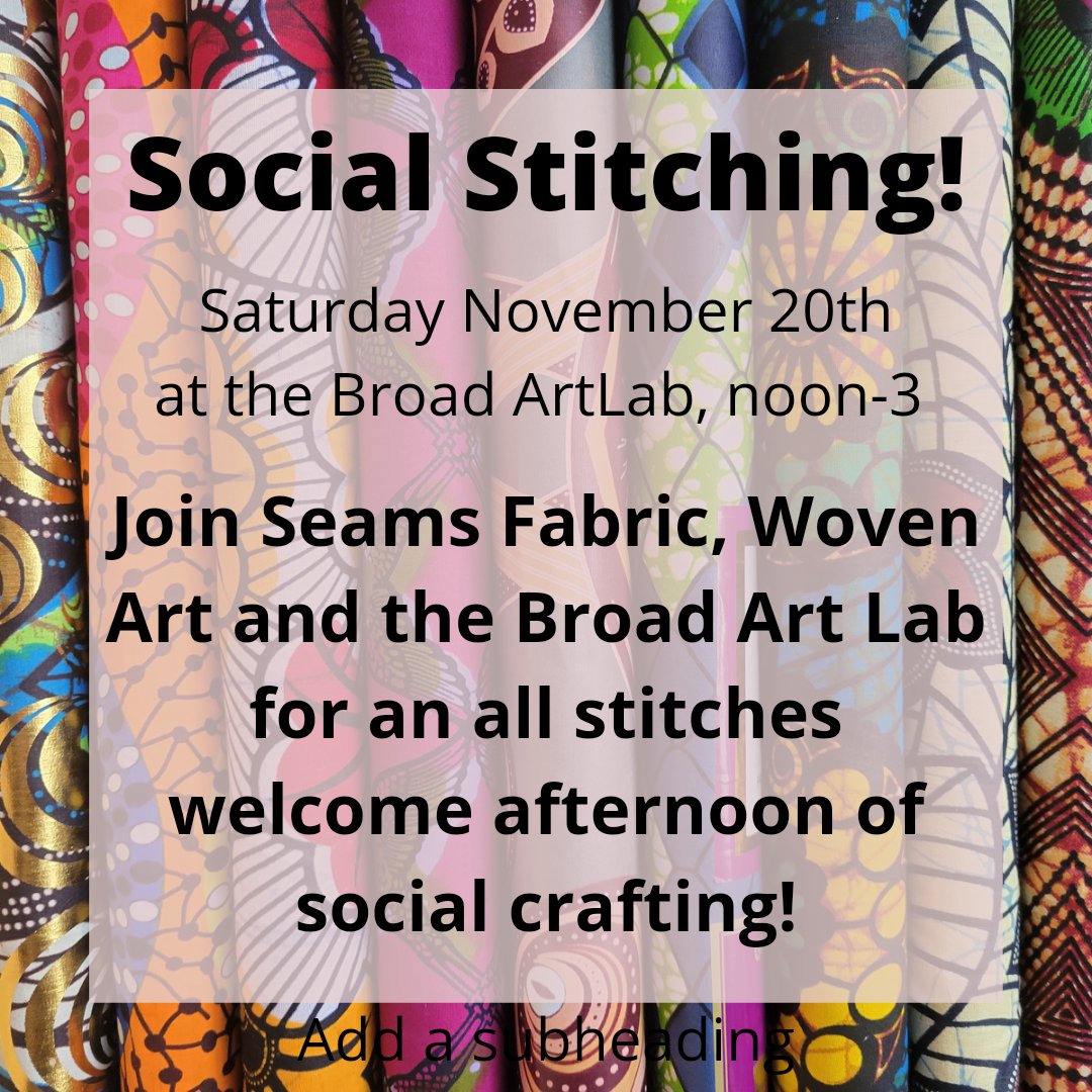 Seams and Woven Art have teamed up with the MSU Broad ArtLab for a fun and free afternoon of social crafting.

Bring your own project (knitting, sewing, crochet, embroidery, etc.) 

A limited number of sewing machines will be available.