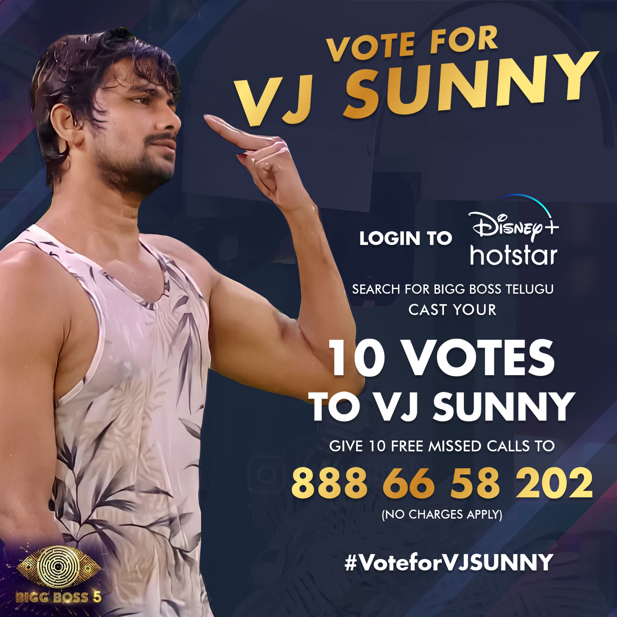 VJ Sunny on Twitter: "Please support VJ Sunny Login to Disney+Hostar APP Search for BIGG BOSS TELUGU CAST YOUR VOTE FOR Votes) GIVE 10 MISSED CALLS TO 8886658202 #iamvjsunny #vjsunny #biggboss5 #