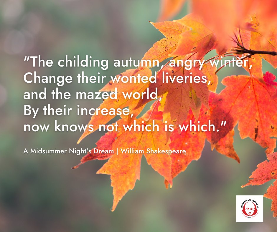 "The chiding autumn, angry winter, 
Change their wonted liveries, and the mazed world, 
By their increase, now knows not which is which."

A Midsummer Night's Dream 
🖋️ William Shakespeare

#shakespearequotes #quoteoftheday #leavesarechanging #fallcolors #fallfoliage