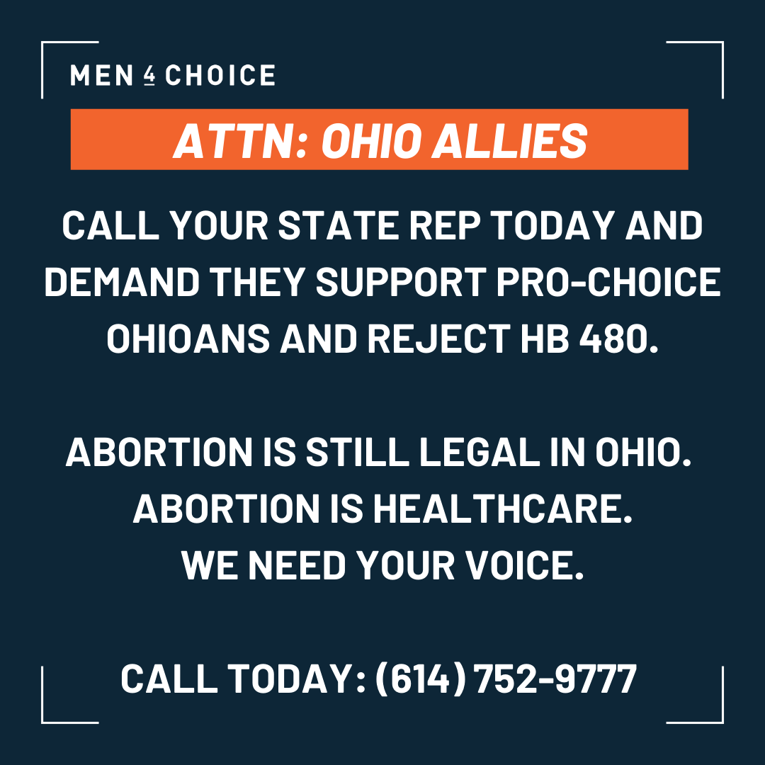 Men_4_Choice's tweet photo. CALLING ALL OHIO ALLIES:
If you’re from or live in Ohio, contact your local rep at (614) 752-9777 and tell them why #HB480 is a disgusting attack on reproductive rights and does not represent your values. https://t.co/cIPKFZizwv