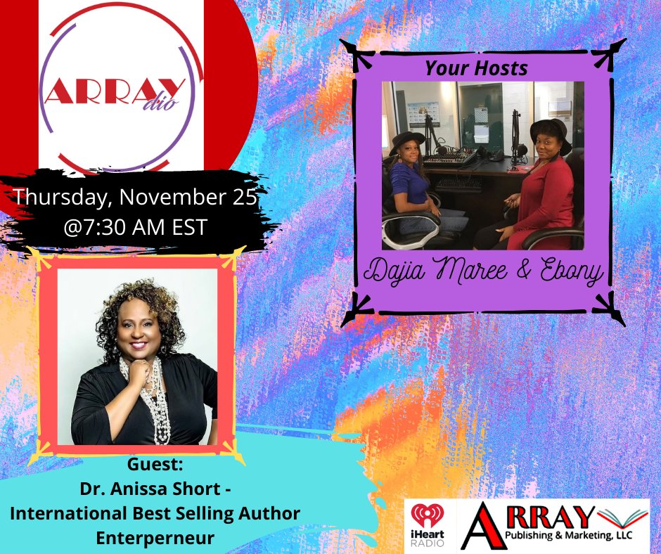 arraync's tweet photo. While cooking up that Thanksgiving meal be sure to listen to Dr. Anissa Short on ARRAYdio at 7:30 am! Tune into iHeart Radio, and find WDRBmedia and you will hear ARRAYdio every Thursday morning at 7:30 with hosts Dajia Maree &amp; Ebony!! #teamarray #arraycares #international https://t.co/njXWhFa1nC