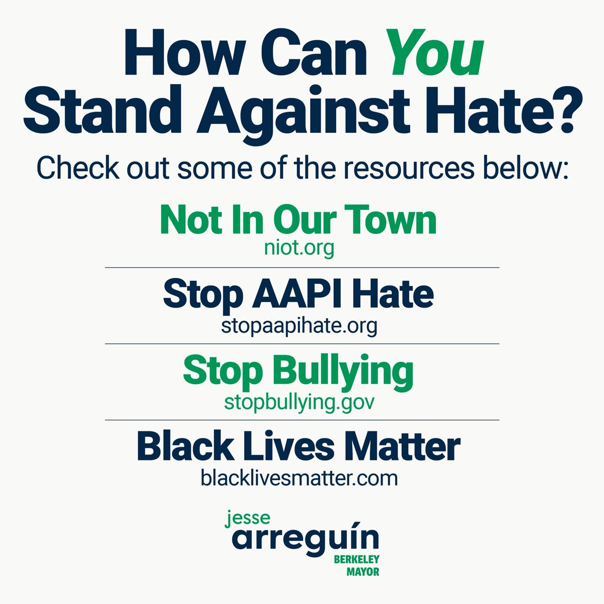 State Senator Jesse Arreguín (@jessearreguin) on Twitter photo Continue to show your support for #UnitedAgainstHateWeek by asking what you can do for your community. See more opportunities to stand against hate at the resources below. <a href="/notinourtown/">Not In Our Town</a>
<a href="/StopAAPIHate/">Stop AAPI Hate</a> <a href="/StopBullyingGov/">StopBullying.Gov</a> <a href="/Blklivesmatter/">Black Lives Matter (BLM)</a> Continue to show your support for #UnitedAgainstHateWeek by asking what you can do for your community. See more opportunities to stand against hate at the resources below. <a href="/notinourtown/">Not In Our Town</a>
<a href="/StopAAPIHate/">Stop AAPI Hate</a> <a href="/StopBullyingGov/">StopBullying.Gov</a> <a href="/Blklivesmatter/">Black Lives Matter (BLM)</a>