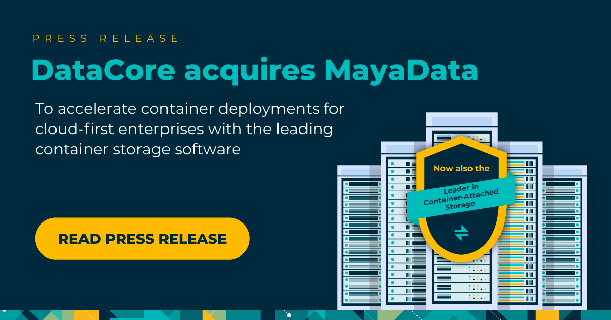DataCore's tweet image. News! #DataCore has acquired #MayaData, the original developer of #OpenEBS and developer of MayaStor. Together we help enterprises simplify container technology with #SDS storage built for workload requirements of cloud-native container-based applications. bit.ly/3DKxGtn