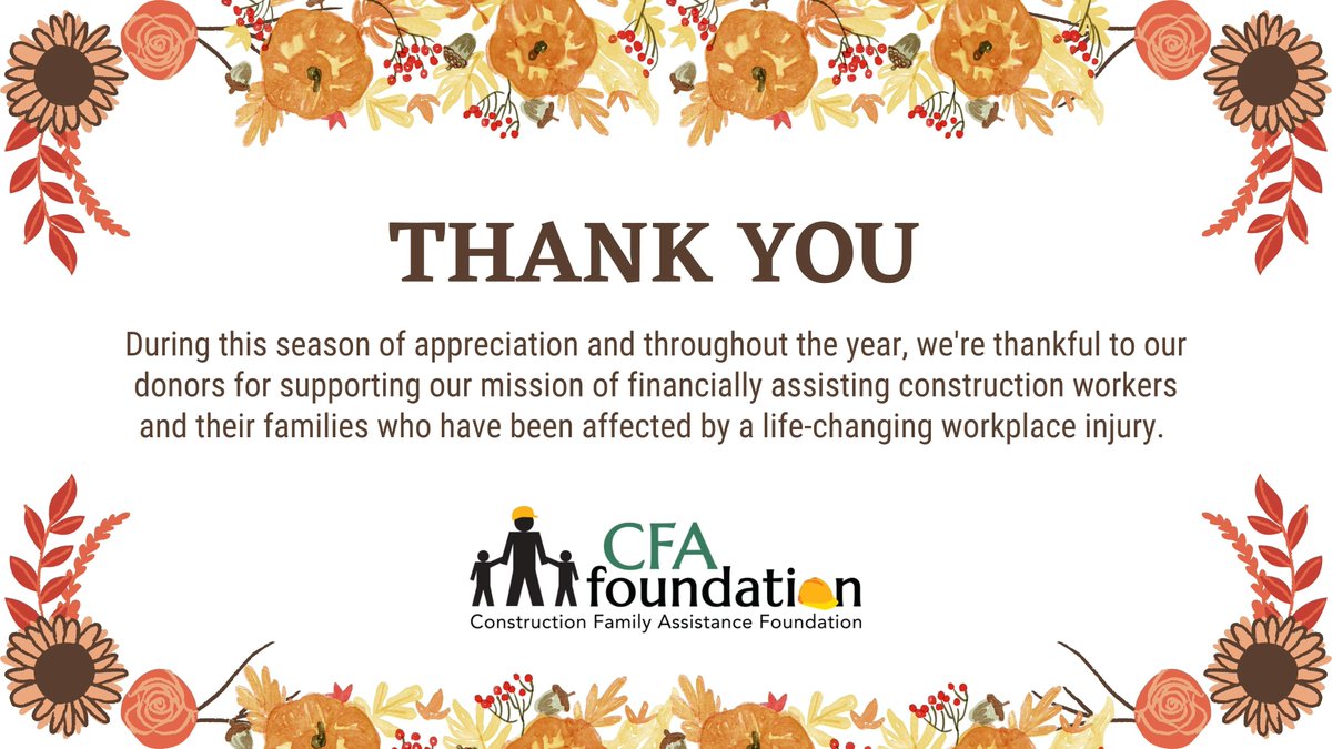 cfafoundation10's tweet photo. This #Thanksgiving and throughout the year, we're thankful to the companies and individuals who support our mission. If you know of anyone affected by a life-changing construction industry, we can help—no strings attached. Please contact us. https://t.co/9RiBwpEdpi https://t.co/6x9yUf4rWc
