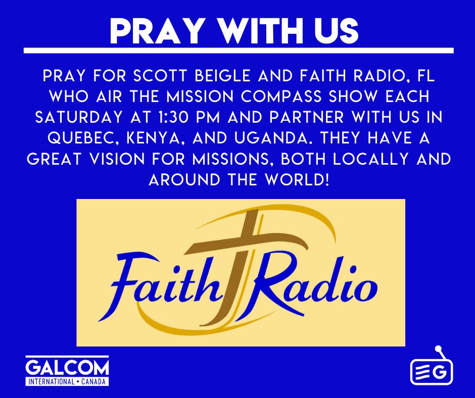 GalcomCanada's tweet photo. Pray for Scott Beigle and Faith Radio, FL who air the Mission Compass show each Saturday at 1:30 PM and partner with us in Quebec, Kenya, and Uganda. They have a great vision for missions, both locally and around the world!
#saturdaymorning #missioncompass #christianradio https://t.co/fIHPl3G5Ox