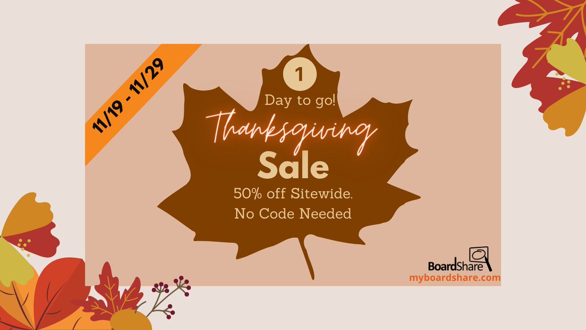 1 more day! Don't miss out on getting 50% off sitewide. #BoardShare #Thanksgiving #Sale