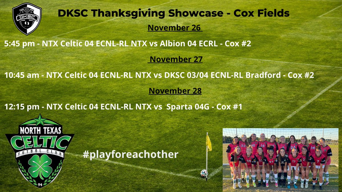 College coaches come watch this talented group play! NTX Celtic 04 ECNL-RL NTX will be playing at the DKSC Thanksgiving showcase!  #playforeachother #coygig #celticnation #futurecollegeathletes 🍀⚽️🍀⚽️

Link to the schedule:system.gotsport.com/org_event/even…