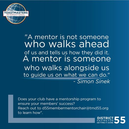 Reach out to our Mentor Chair Jose de la Rosa if you need a mentor or are interested in mentoring someone, d55membermentorchair@tmd55.org