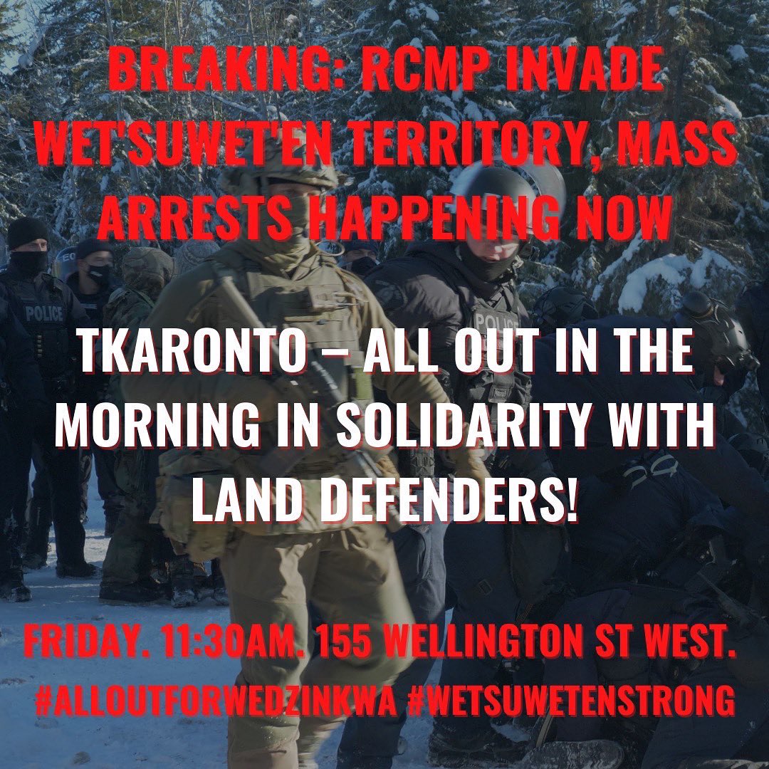 Mining Injustice Solidarity Network (MISN) (@mininginjustice) on Twitter photo Dozens of heavily armed RCMP officers arrived en masse on Wet'suwet'en territory today, breached <a href="/Gidimten/">Gidimt’en Checkpoint</a> checkpoints and have made at least 15 arrests of land defenders.
Tkaronto – ALL OUT in the morning to stand up to this colonial violence! #AllOutForWedzinKwa #TOpoli Dozens of heavily armed RCMP officers arrived en masse on Wet'suwet'en territory today, breached <a href="/Gidimten/">Gidimt’en Checkpoint</a> checkpoints and have made at least 15 arrests of land defenders.
Tkaronto – ALL OUT in the morning to stand up to this colonial violence! #AllOutForWedzinKwa #TOpoli