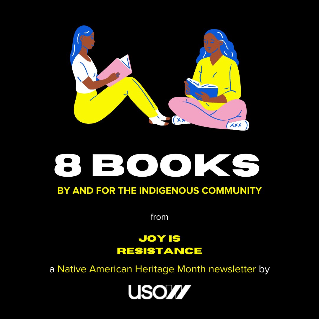 USOWomen's tweet photo. Celebrate #NativeAmericanHeritageMonth by filling your bookshelf with some of our favorite books by and for Native women authors and poets: https://t.co/REC9YqfuUp
Sign up to receive next week's edition of Joy is Resistance at https://t.co/luRPx11Z3w.
#EveryIssueIsAGenderIssue https://t.co/o2ioFw4rVm