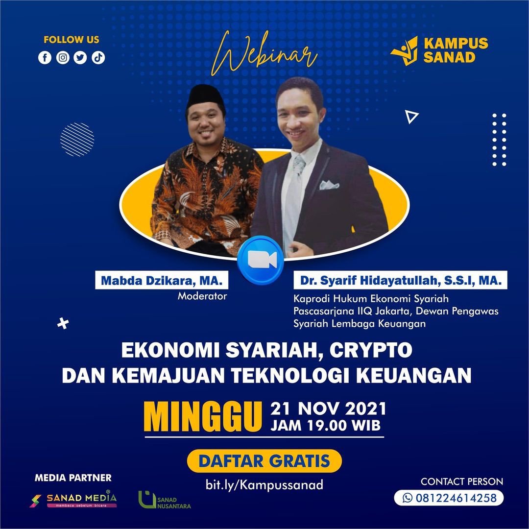 Webinar <a href="/kampus_sanad/">kampus_sanad</a> : Ekonomi Syariah, Crypto, dan Kemajuan Teknologi Keuangan

Jangan lupa daftarkan diri : bit.ly/Kampussanad