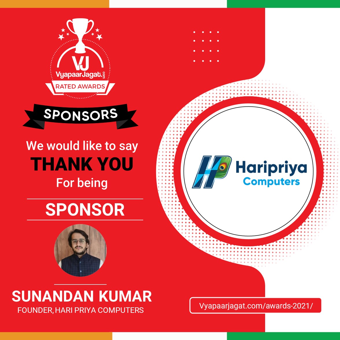 VyapaarJagatcom's tweet photo. We would like to say THANK YOU Hari Priya Computers for being our Platinum Sponsor.
Gratitude for your support!
#MeraVyapaarMeriPahechan #PartnerWelcome #vyapaarjagat #vjca2021 #awards2021 #vyapaarjagatawards #businessawards https://t.co/cJ61uso5Ng