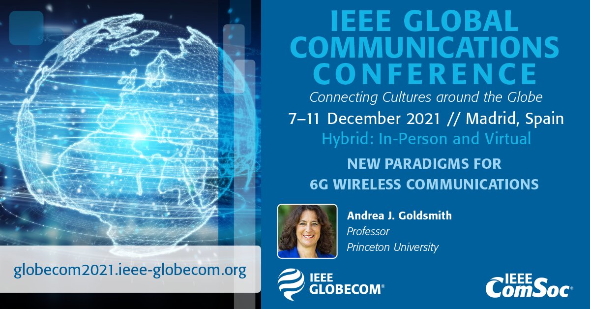 ComSoc's tweet image. Join us at #Globecom2021 (7-11 Dec) to see Andrea Goldsmith @Princeton dean of engineering &amp;amp; applied science, deliver a keynote address. bit.ly/30yaShA  #Informationtheory #communicationtheory #signalprocessing #wirelesscommunications