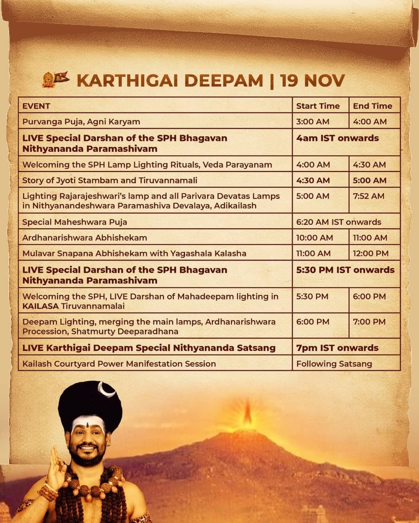 SriNithyananda's tweet photo. KAILASA'S KARTHIGAI DEEPAM SCHEDULE

Tune in for the grand celebrations of Karthigai with the Avatar, the SPH Bhagavan Nithyananda Paramashivam. 

Live in 
https://t.co/kgjf8tKfCM
https://t.co/U9Du2chNoB
https://t.co/HYRHciP99W
https://t.co/nRVduClxjT https://t.co/ASzd9talzm https://t.co/lKS0M6Fx9r