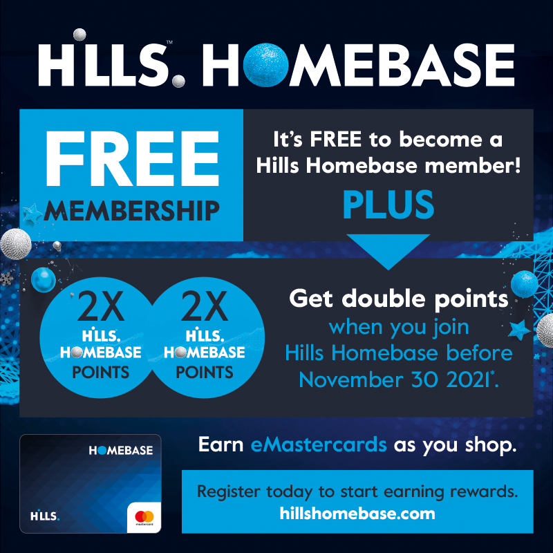 If you've not joined #HillsHomebase yet, now is the time! It's FREE to join, simply register at hillshomebase.com &amp; start EARNING points and REDEEMING your eMastercards!

#Double points on all purchases also offered until 31st Jan 22. 

#rewards #security #youcanrelyonhills