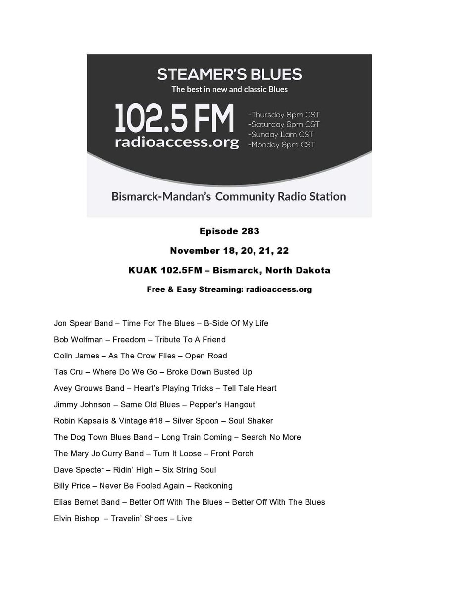 Thanks to Steve and Steamer's Blues
For your continued support. KUAK 102.5
Bismarck North Dakota.