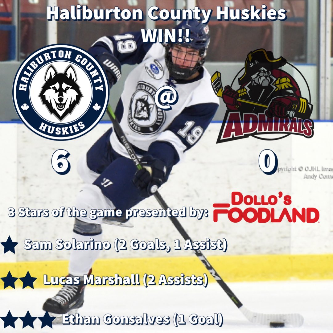 🚨HUSKIES POST GAME!🚨

THE HALIBURTON COUNTY HUSKIES WIN!!

A strong 6-0 Win on the back of Cicigoi’s 23 Save shutout!

Congratulations to Jonah Cochrane &amp; Ethan Gonsalves on their first OJHL Goals!

Goals: Solarino (6,7) Cochrane (1) Gonsalves (1),Athanasakos (3),Stevenson (6)