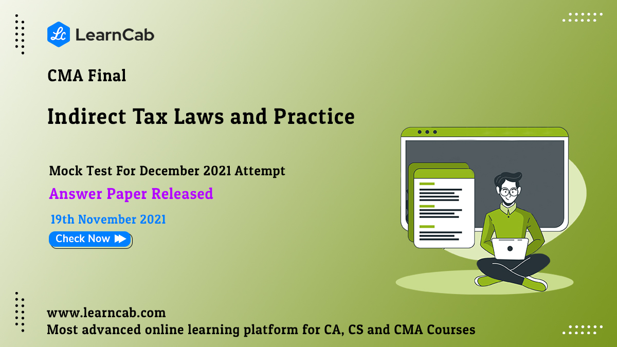 tweetLearnCab's tweet photo. Get Ready For Your Upcoming CMA Attempt with LearnCab - FREE CMA Mock Test for November 2021 Attempt Answer Key For Paper 18 Released.

https://t.co/HpwcfjffMo
080-43691464
support@learncab.com

#LearnCab #WhereMastersShapeMasters #CMA #CMAFoundation
#CMAInter #CMAFinal #MockTest https://t.co/bQ958ymkxN