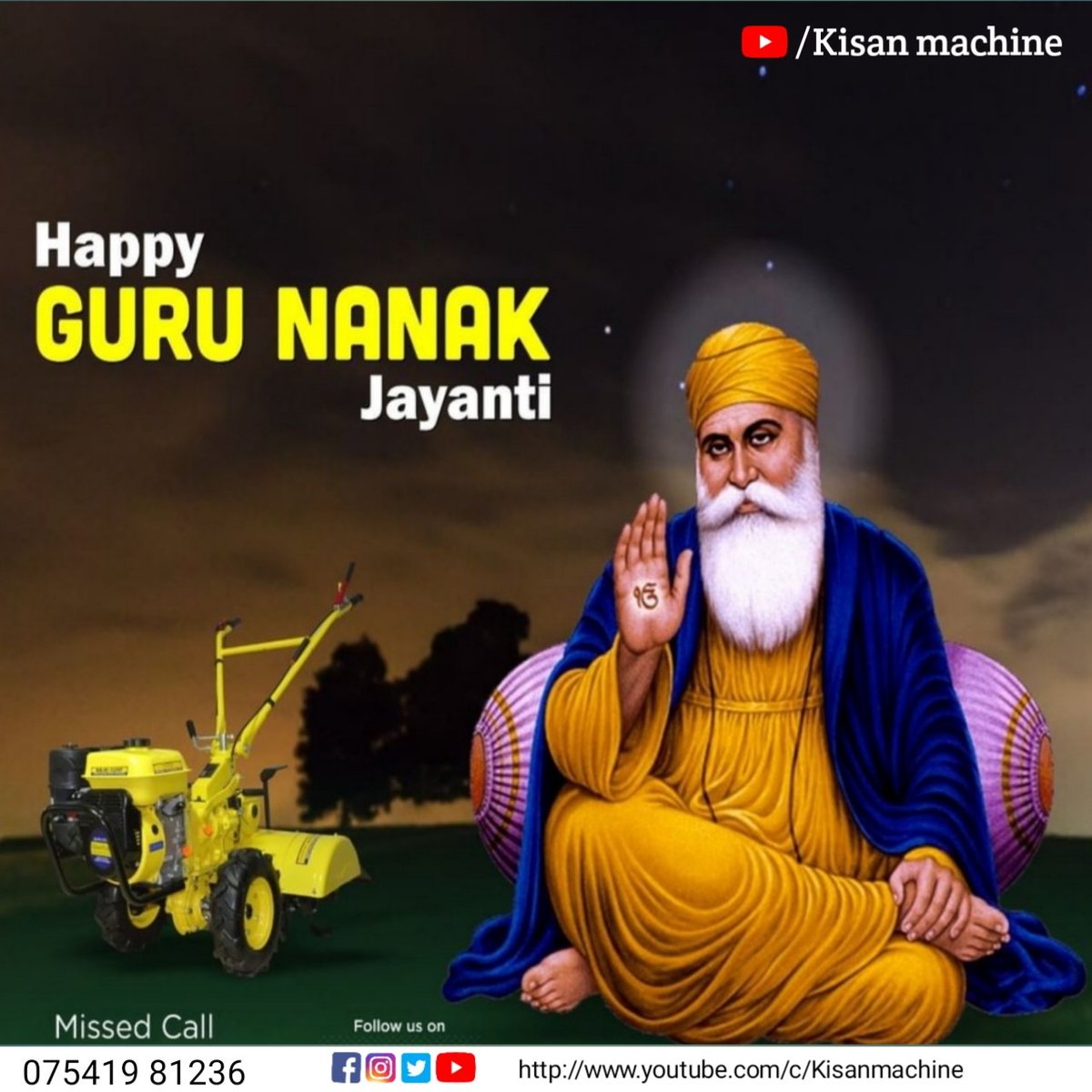 KisanMachine's tweet photo. भक्ति,ज्ञान व वैराग्य की मूर्ति,सिख धर्म के संस्थापक गुरु श्री
गुरु नानक देव जी की जयंती एवं प्रकाश पर्व की आप सभी
को हार्दिक शुभकामानाएं
#gurunanakjayanti #gurunanakdevji
#gurupurab
#kisanmachine
#GuruNanakDev #GuruNanakJayanti #kisanmachine https://t.co/jrnQKXaBbL