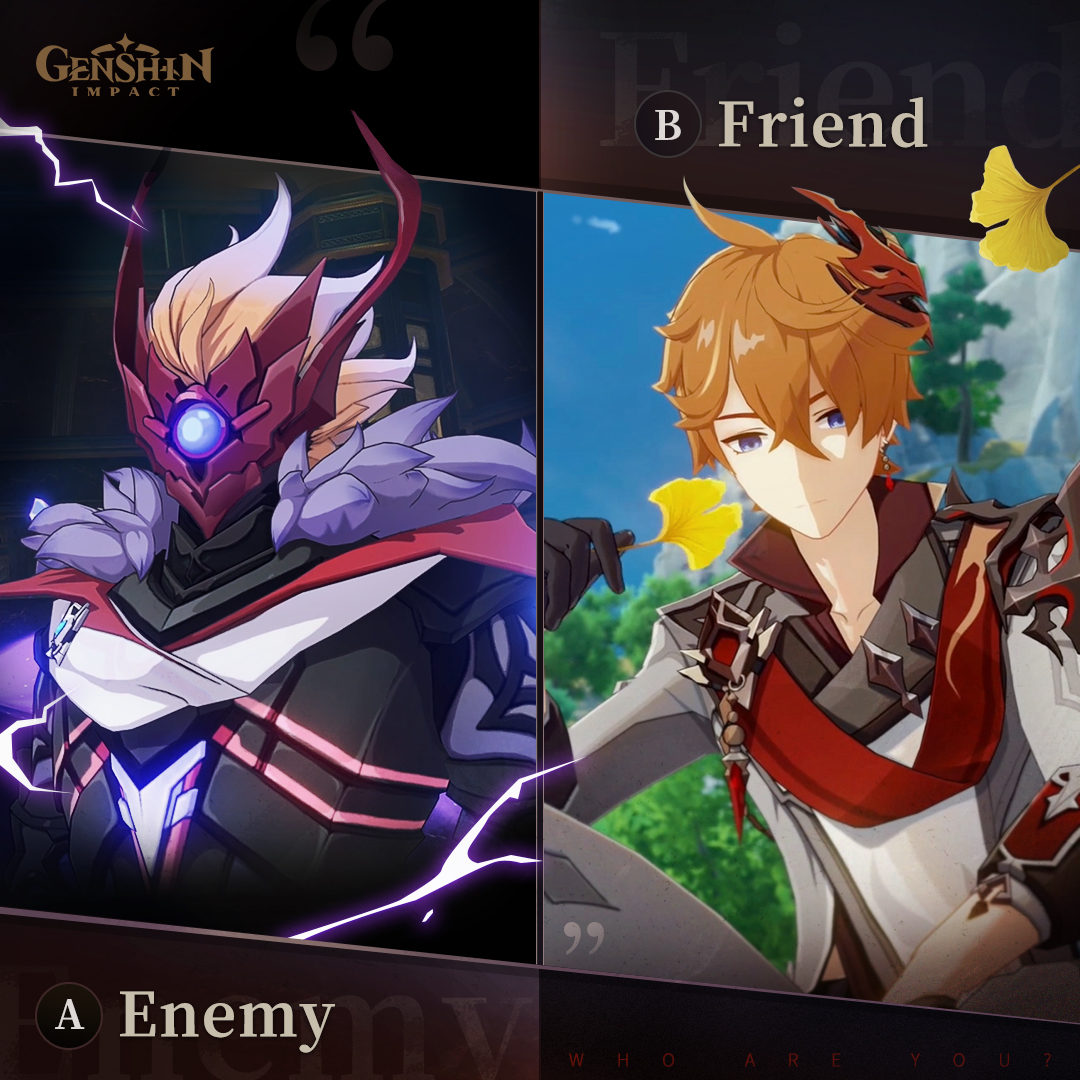 GenshinImpact's tweet photo. Tartaglia is...?🤔

A. Enemy
B. Friend
C. ______