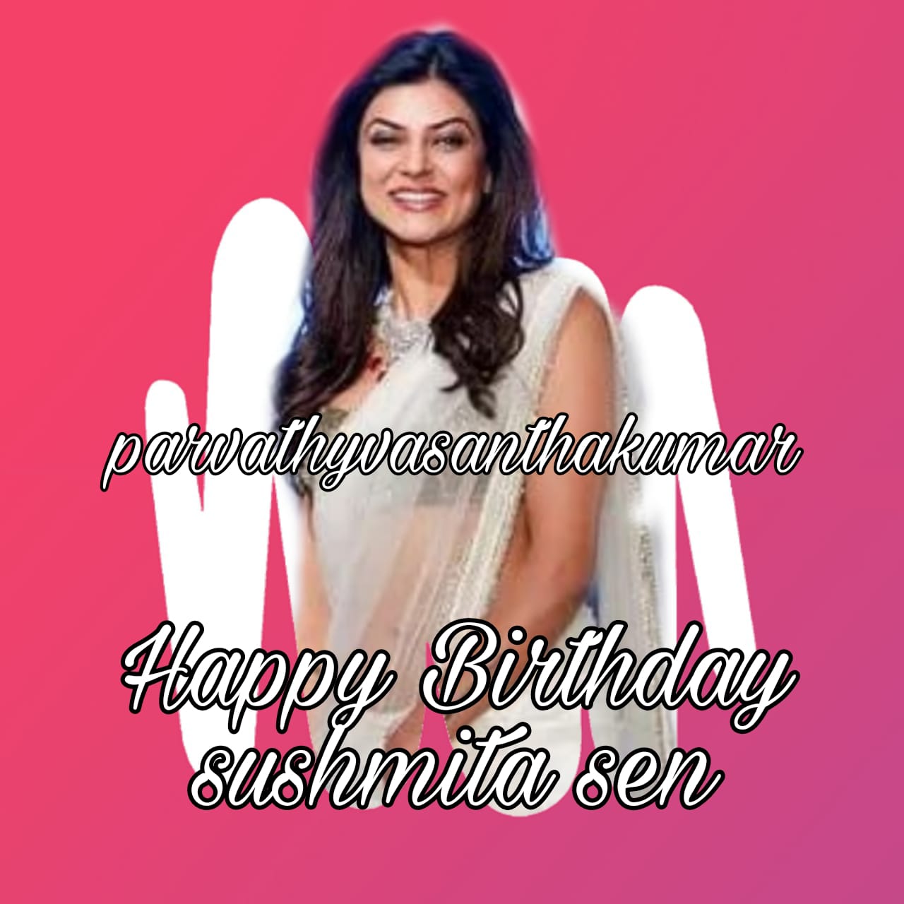 Happy birthday
Sushmita Sen   
