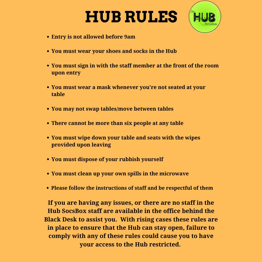 The HUB staff has implemented some new rules for the HUB.
Please read and abide by these rules for everyone's safety. 
#NUIGWhatsOn #nuigalway #hubnuig #staysaf