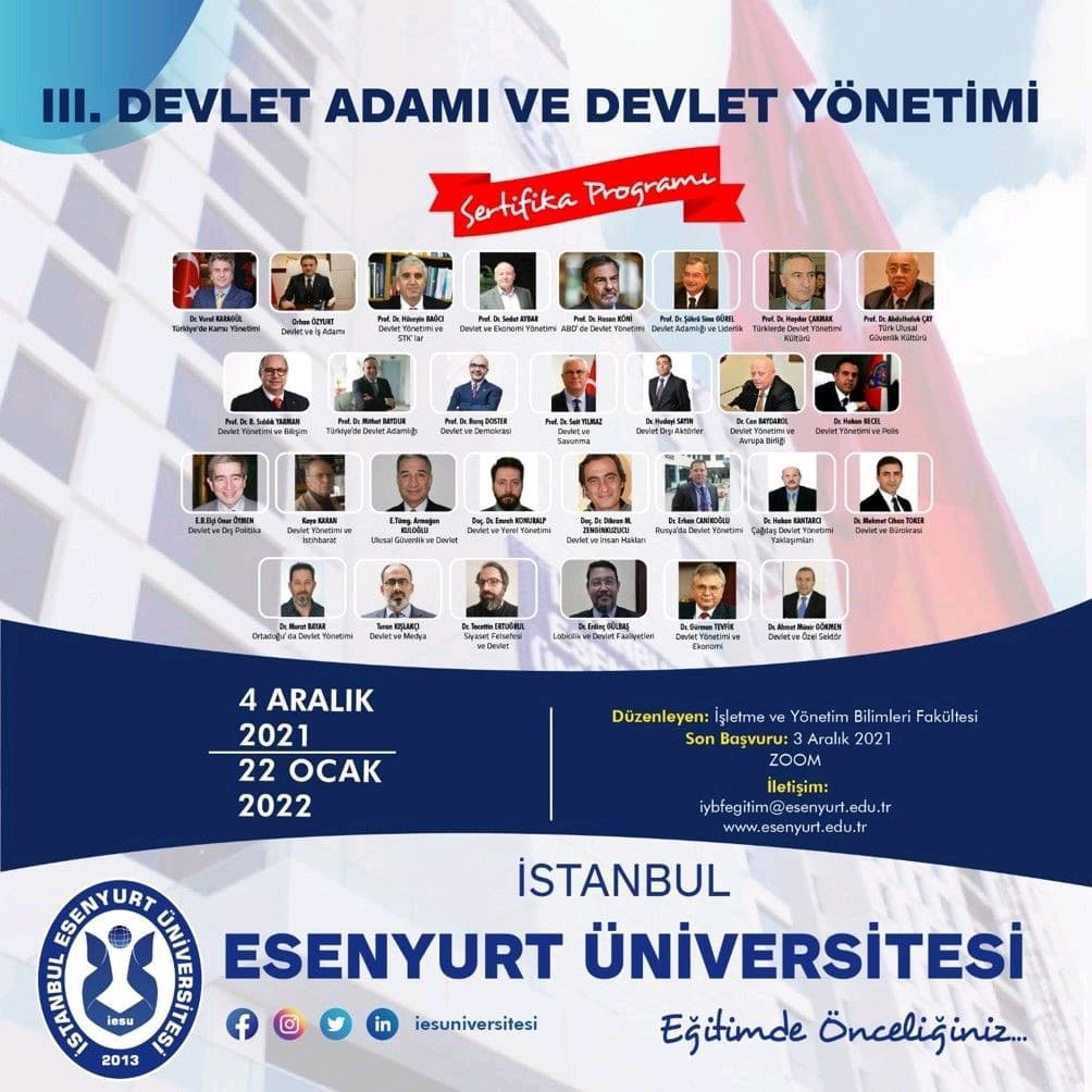 Esenyurt Üniversitesi İYBF Fakültesi olarak III. Devlet Adamı ve Devlet Yönetimi Sertifika Programına 4 Aralık 2021'de başlıyoruz. Yedi hafta süreyle Cumartesi günleri online olarak düzenlenecek programa birbirinden değerli uzman ve akademisyenler katkıda bulunacaklar.