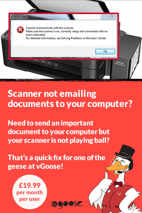 Need to send an important document to your computer but your scanner is not playing ball? That’s a quick fix for one of the geese at vGoose!

vGoose is the IT support company that’s tailored specifically for small businesses…