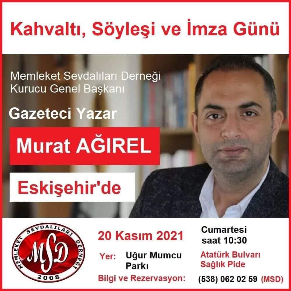 muratagirel's tweet photo. Değerli dostlar ;

20 Kasım 2021 Cumartesi günü saat 10:30’da Memleket Sevdalıları Derneği’nin düzenlemiş olduğu Söyleşi ve İmza günü etkinliği kapsamında Eskişehir’de olacağım.

İmkanı olan dostları beklerim. https://t.co/LNMfwwwG9D