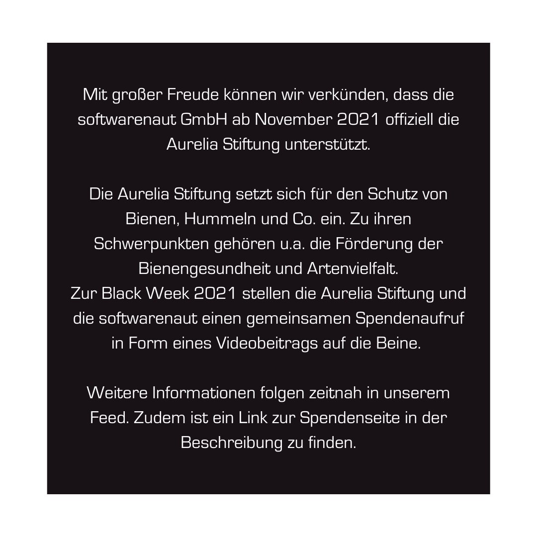 softwarenaut's tweet photo. Mit großer Freude können wir verkünden, dass softwarenaut ab November 2021 offiziell die Aurelia Stiftung @EsLebeDieBiene unterstützt. Gemeinsam mit euch möchten wir die Black Week zur Green Week machen! Unter https://t.co/l5rZaFKNAb könnt ihr ganz einfach spenden #Letsbeegreen🐝 https://t.co/gBQL3geV1z