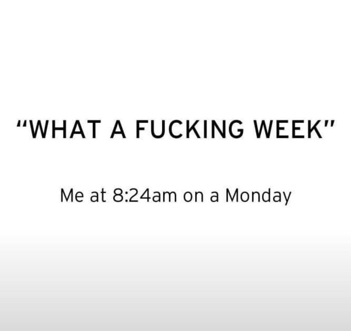 Me every Monday