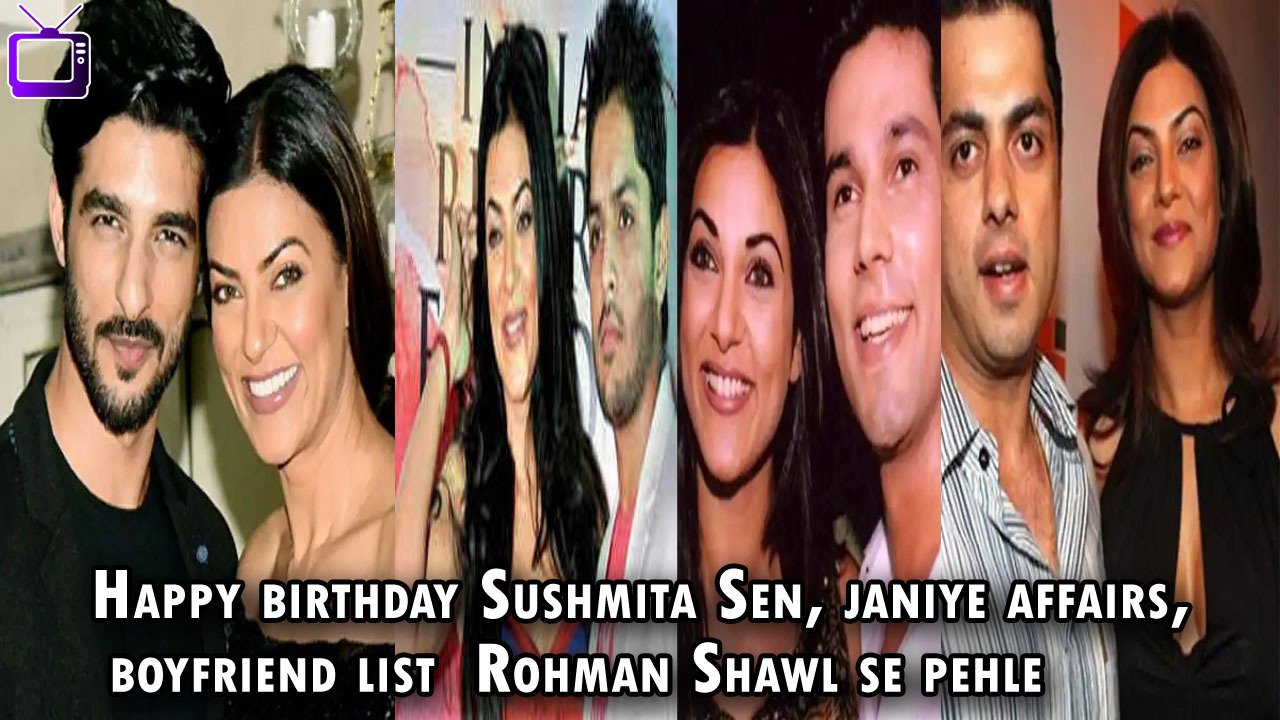 T652 Happy birthday Sushmita Sen | Sushmita Sen Ex-boyfriends | Sushmita Sen family
 