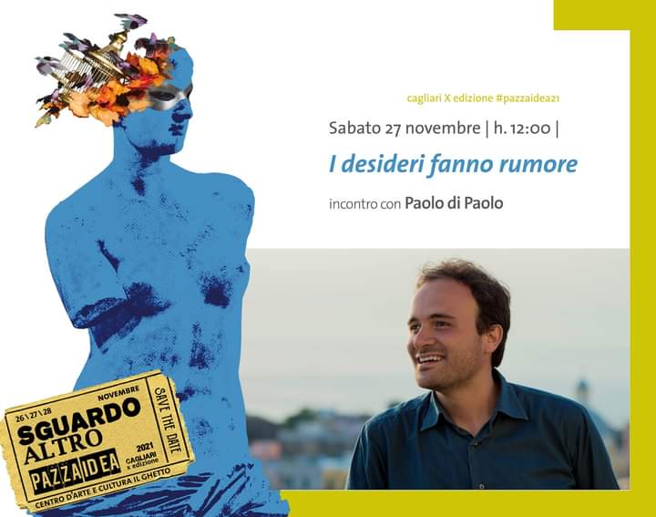 PazzaIdea_Fest's tweet photo. Per le ragazze e i ragazzi, ma anche per chi vive e lavora con loro. Ascoltiamoli!

* I desideri fanno rumore *
Incontro con Paolo di Paolo, in conversazione con Mauro Porcu

Il programma completo lo trovate QUI   👇
https://t.co/DNwqgHY6vw

#pazzaidea21 https://t.co/qQj11Ww4VM